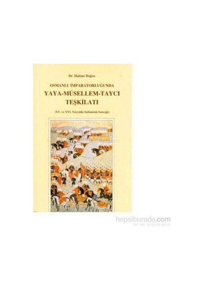 Osmanlı İmparatorluğu'nda Yaya - Müsellem - Taycı Teşkilatı 15. Ve 16. Yüzyılda Sultanönü Sancağı