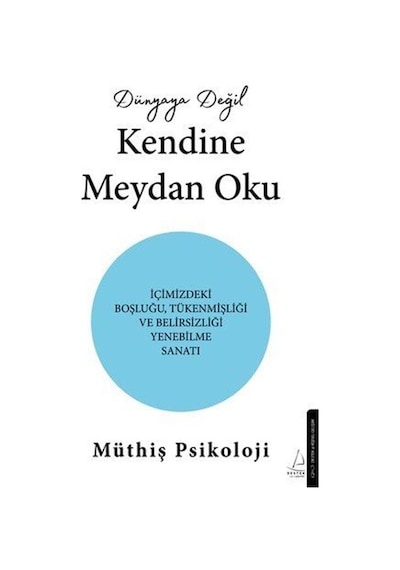 Dünyaya Değil Kendine Meydan Oku / Müthiş Psikoloji