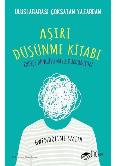 Aşırı Düşünme Kitabı - Gwendoline Smith - The Kitap
