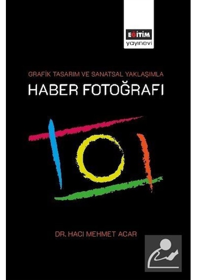 Grafik Tasarım Ve Sanatsal Yaklaşımla Haber Fotoğrafı / Hacı M...