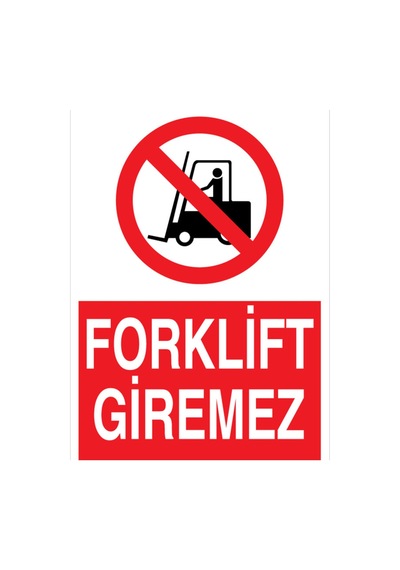 Forklift Giremez Uyarı Tabelası - 35x50 Foreks - F3