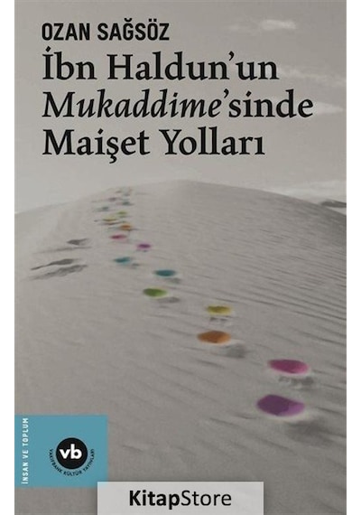 İbn Haldun'un Mukaddime'sinde Maişet Yolları - Ozan Sağsöz - VakıfBank Kültür Yayınları