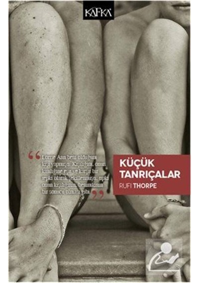 Küçük Tanrıçalar - Rufi Thorpe - Kafka Kitap