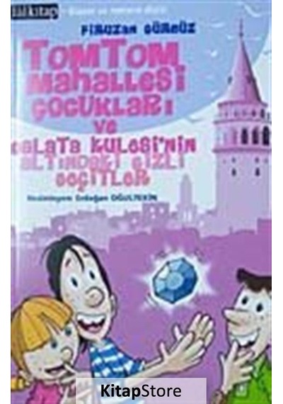 TomTom Mahallesi Çocukları Ve Galata Kulesi'nin Altındaki Gizli Geçitler - Firuzan Gürbüz - Lal