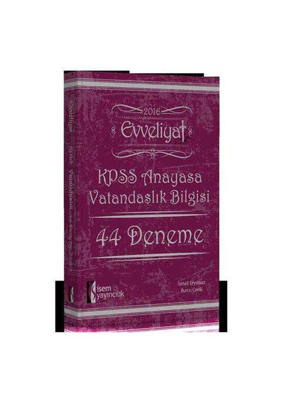İsem Yayınları Evveliyat Kpss 2016 Anayasa Vatandaşlık Bilgisi 44 Deneme Sınavı