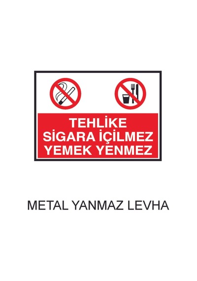 Tehlike Sigara İçilmez Yemek Yenmez Metal Uyarı Levhası