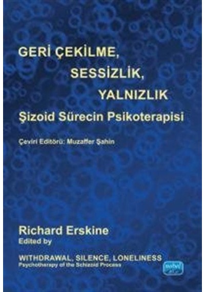 Geri Çekilme, Sesizlik, Yalnızlık / Richard G. Erskine