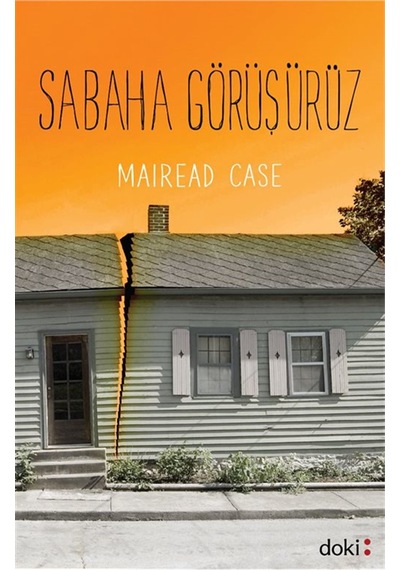 Sabaha Görüşürüz / Mairead Case