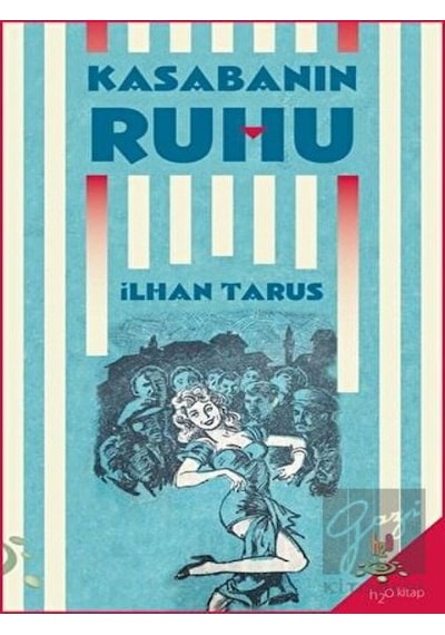 Kasabanın Ruhu - İlhan Tarus - h2o Kitap