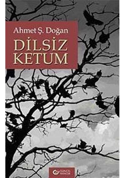 Dilsiz Ketum / Ahmet Ş. Doğan