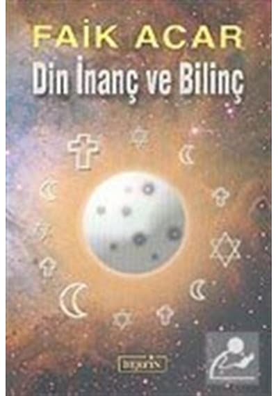 Din İnanç ve Bilinç - Faik Acar - Berfin Yayınları
