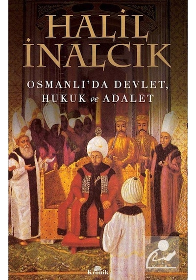 Osmanlı'Da Devlet, Hukuk Ve Adalet / Prof. Dr. Halil Inalcık 9786058301122