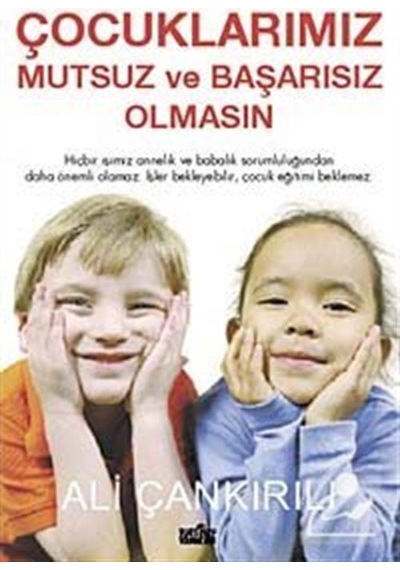Çocuklarımız Mutsuz Ve Başarısız Olmasın / Pedagog Ali Çankırılı