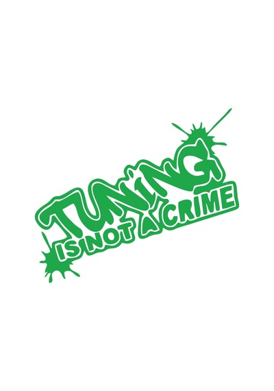 Tuning Is Not A Crime Araba Sticker 17x17 Cm Yeşil