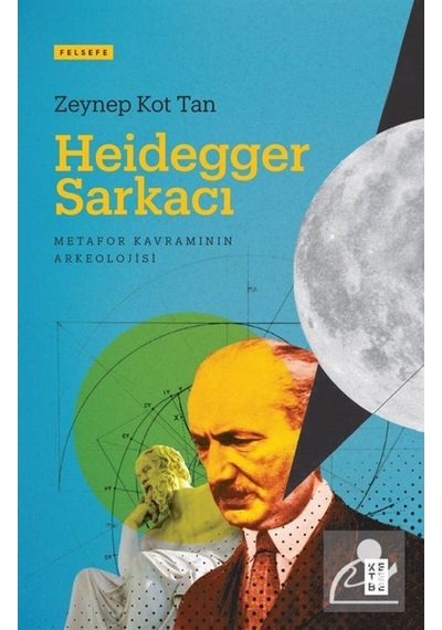Heidegger Sarkacı / Zeynep Kot Tan 9786257854894