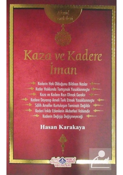 Kaza ve Kadere İman Risalesi - Hasan Karakaya - Nebevi Hayat Yayınları