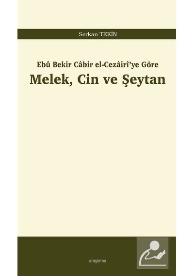 Ebû Bekir Cabir el-Cezairî'ye Göre Melek, Cin ve Şeytan / Serk...