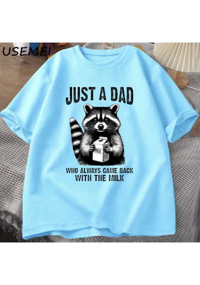 Flood Of Style Sadece Sütle Geri Dönük Bir Baba T-shirt Erkekler Babalar Günü Rakun T Shirt Koyu Mizah Komik Mavi