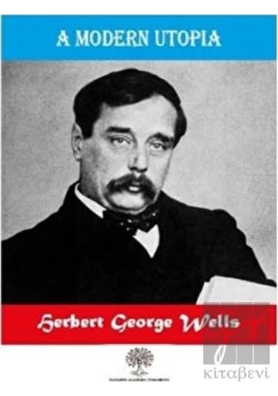 A Modern Utopia - Herbert George Wells - Platanus Publishing