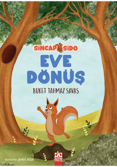 Eve Dönüş / Sincap Sido Serisi / Buket Tahmaz Savaş