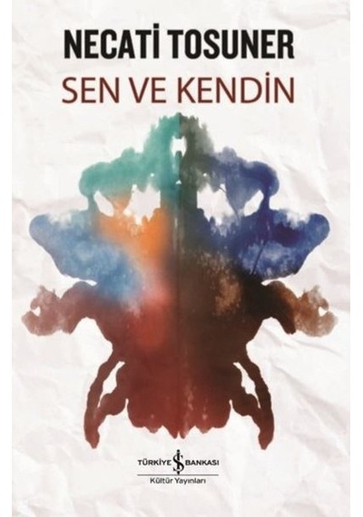 Sen ve Kendin - Necati Tosuner - İş Bankası Kültür Yayınları