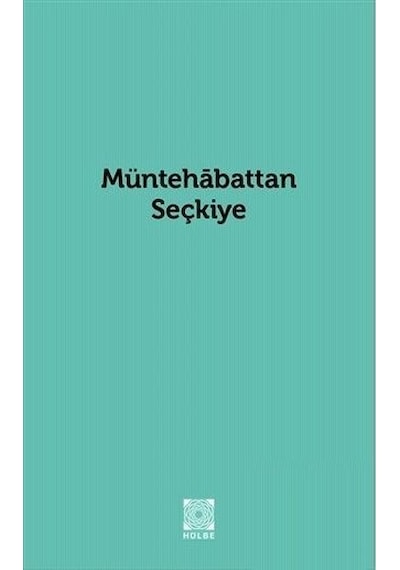 Müntehabattan Seçkiye - Sinan Uluant - Hülbe Yayınları