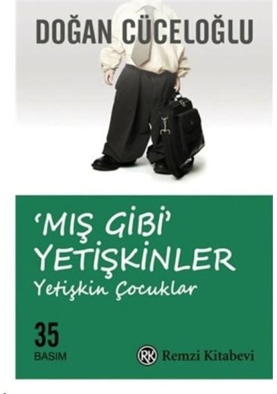 Mış Gibi Yetişkenler Yetişkin Çocuklar