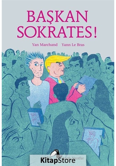 Kitapstore Başkan Sokrates! / Yan Marchand