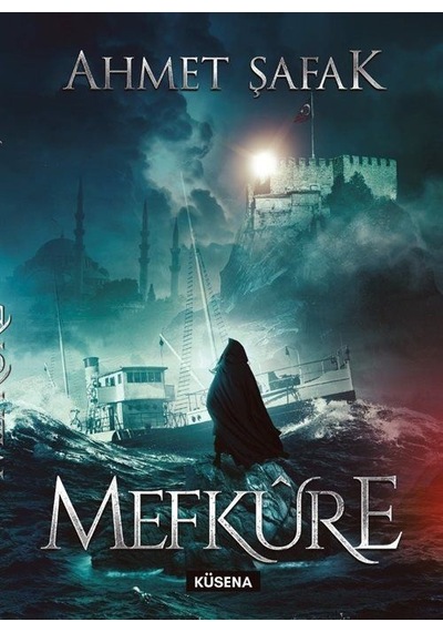 Mefkure - Ahmet Şafak - Küsena Yayınları