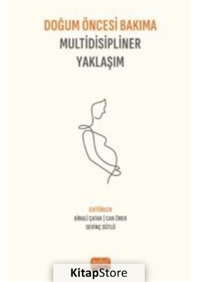 Doğum Öncesi Bakıma Multidisipliner Yaklaşım- Nobel Bilimsel Eserler
