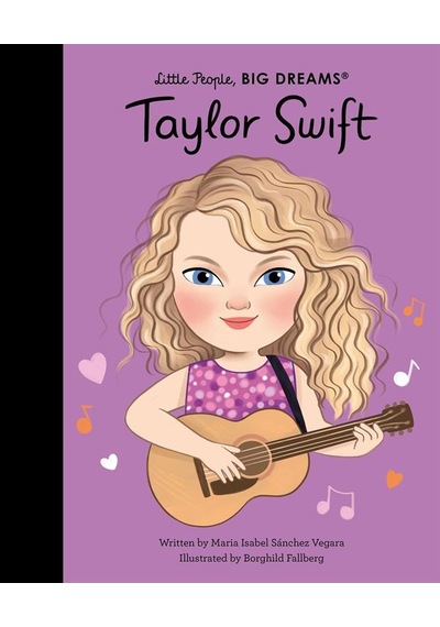 Taylor Swift Little People, Big Dreams Frances Lincoln