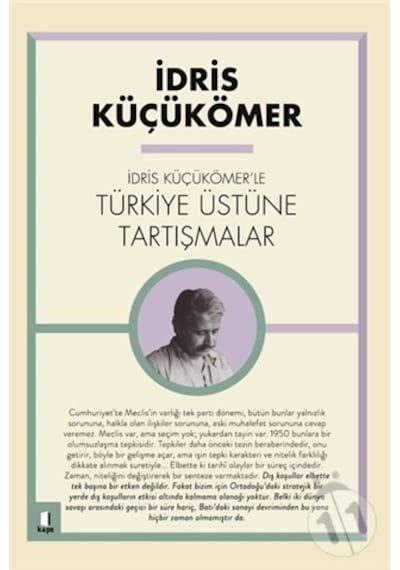 İdris Küçük Ömer'le Türkiye Üzerine Tartışmalar - İdris Küçükömer - Kapı Yayınları