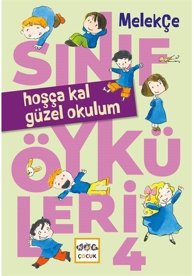 Hoşça Kal Güzel Okulum / Melek Çe