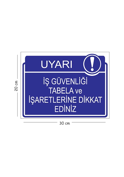 Metal İş Güvenliği Tabela Ve İşaretlerine Dikkat Ediniz 20x30 Cm A4 Uyarı İş Güvenliği Levhası