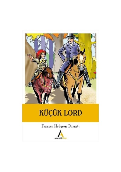Küçük Lord - Frances Hodgson Burnett - Aperatif Kitap