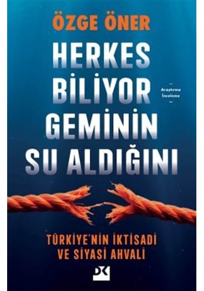 Herkes Biliyor Geminin Su Aldığını & Türkiye'nin İktisadi Ve S...