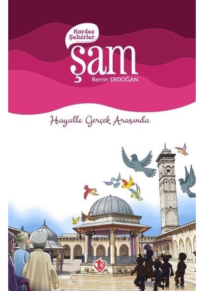 Kardeş Şehirler / Şam / Berrin Erdoğan 9786257069397