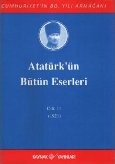 Atatürk'Ün Bütün Eserleri Cilt: 11 (1921)