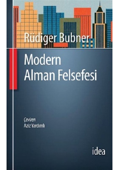 Modern Alman Felsefesi - Rüdiger Bubner - İdea Yayınevi
