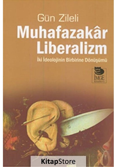 Muhafazakar Liberalizm - Gün Zileli - İmge Kitabevi