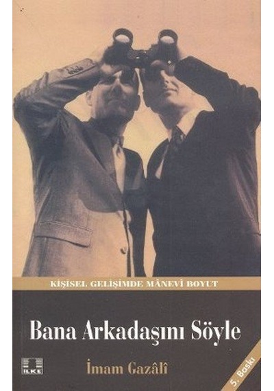 Bana Arkadaşını Söyle - İlke Yayıncılık