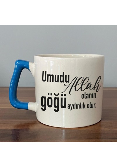 Umudu Allah Olanın Göğü Aydınlık Olur Baskılı Mavi Kulplu D Kupa