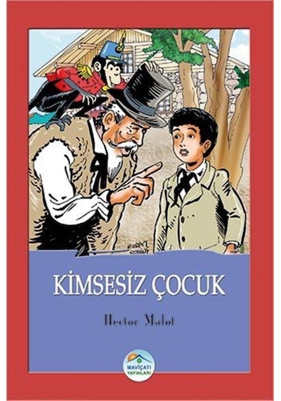 Kimsesiz Çocuk - Hector Malot - Mavi Çatı Yayınları