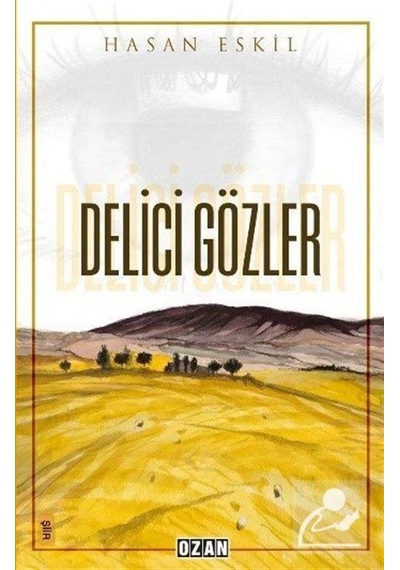 Delici Gözler - Hasan Eskil - Ozan Yayıncılık