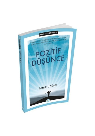 Pozitif Düşünce - Ömer Doğan - Mavi Çatı Yayınları
