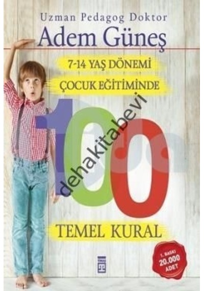 7-14 Yaş Dönemi Çocuk Eğitiminde 100 Temel  Kural -