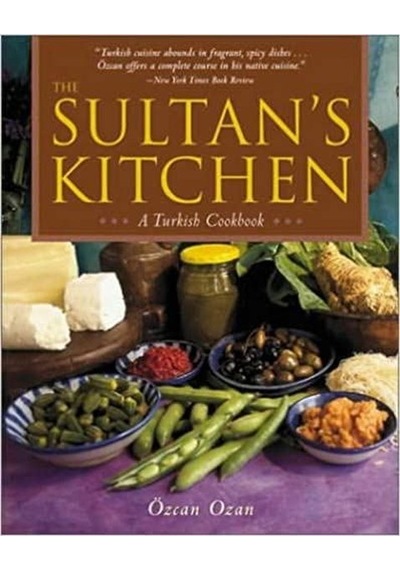 Yemek Kitabı -İng. Sultan's Table of Turkish Cuisine- Akşit Yayıncılık