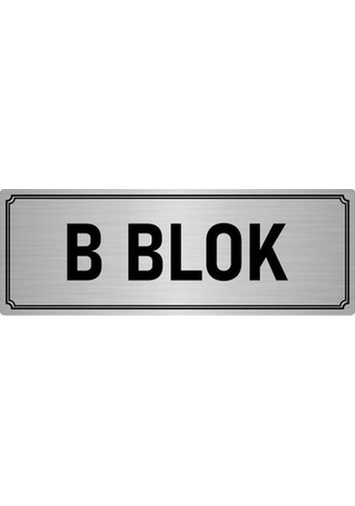 Metal Yönlendirme Levhası, Departman Kapı İsimliği B Blok 7x20 cm Gümüş Renk