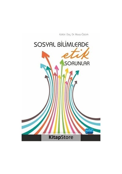 Sosyal Bilimlerde Etik Sorunlar - Nobel Akademik Yayıncılık