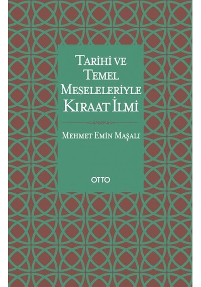 Tarihi Ve Temel Meseleleriyle Kıraat İlmi / Mehmet Emin Maşalı